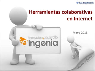 Herramientas colaborativas en Internet Mayo 2011 