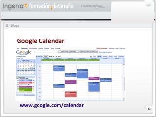 Blogs Google Calendar www.google.com/calendar 