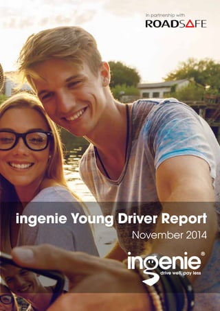 In partnership with 
ingenie Young Driver Report 
November 2014 
 