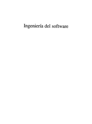 Ingenieria de software ian sommerville 7ma.edicion