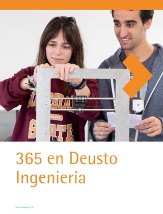Deusto Ingeniería 22 
365 en Deusto
Ingeniería
 