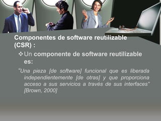 emplearán para producir los productos de softwareEvolución de la Reutilización de Software