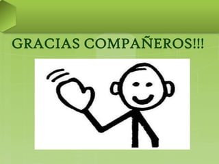 GRACIAS COMPAÑEROS!!!
 