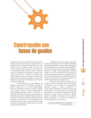 Construcción con
bases de guadua
Por:AlexaFernandaCuellarGuevara
* Este artículo se elaboró con base en la información
sum...