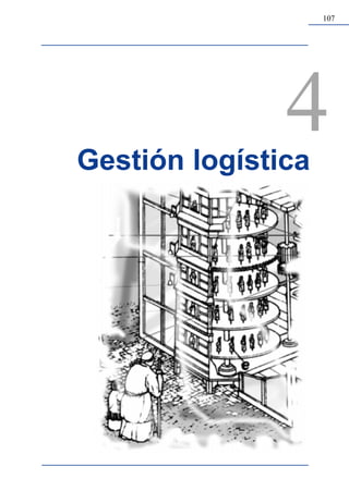 107
4Gestión logística
 