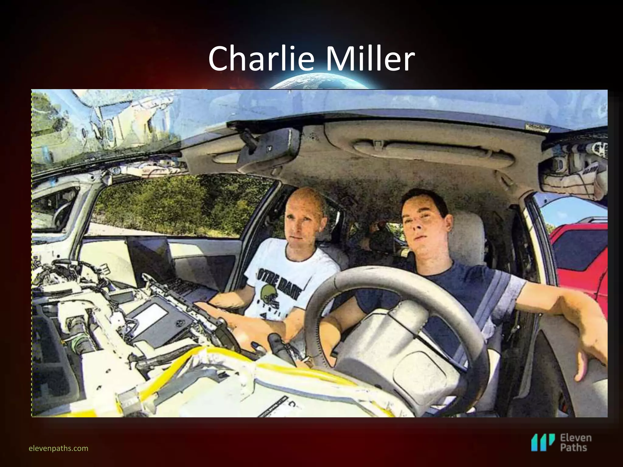 elevenpaths.com
Charlie Miller
 