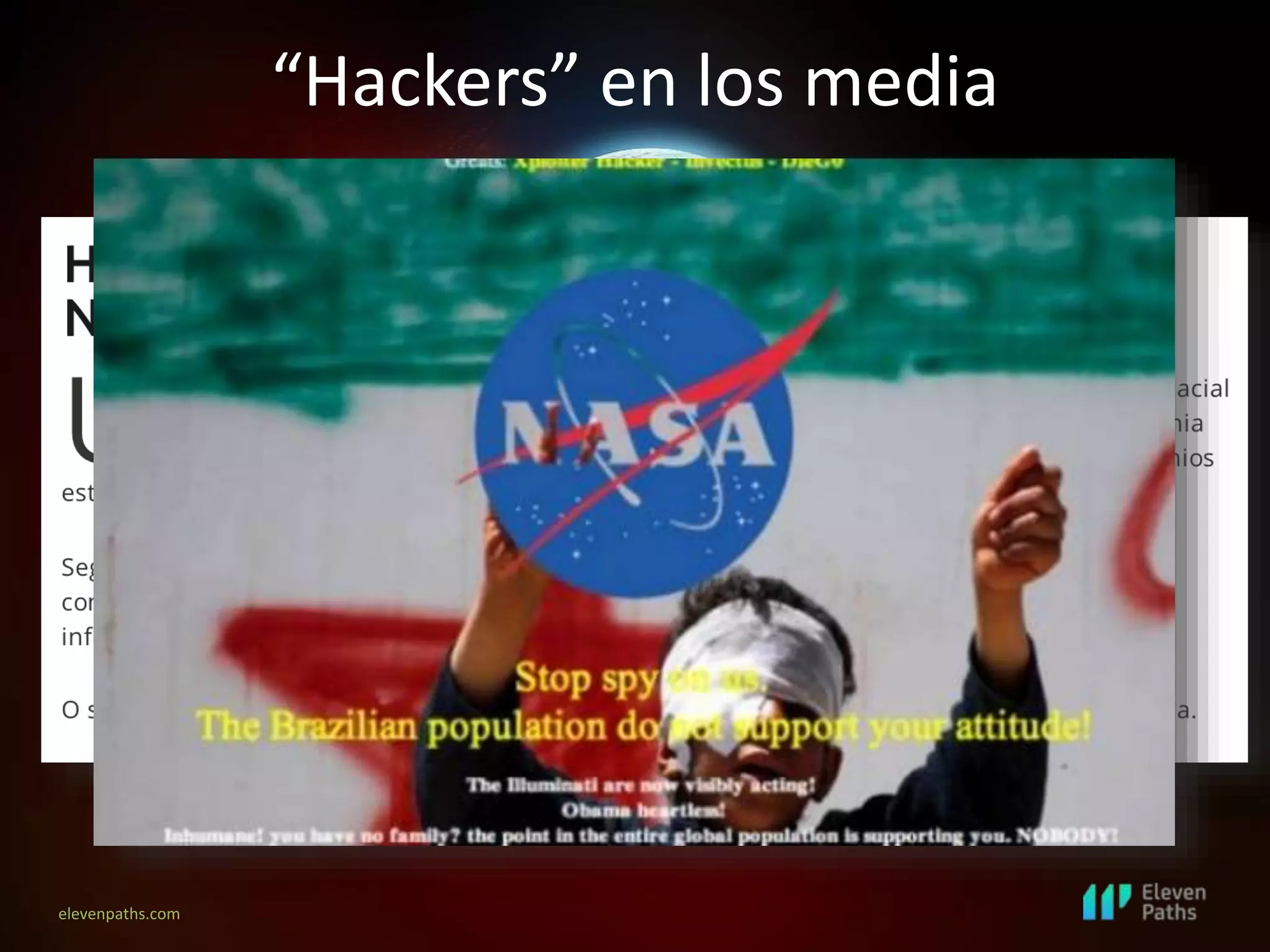 elevenpaths.com
“Hackers” en los media
 