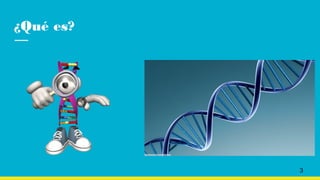 ¿Qué es?
3
 