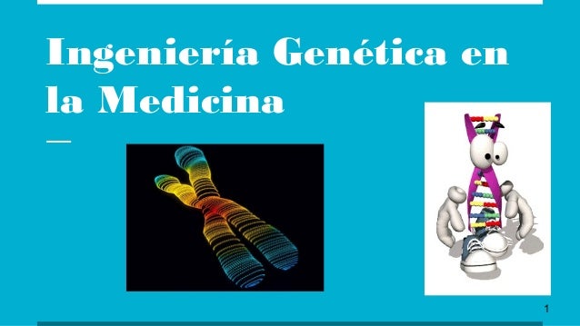 Ingenieria Genetica Medicina