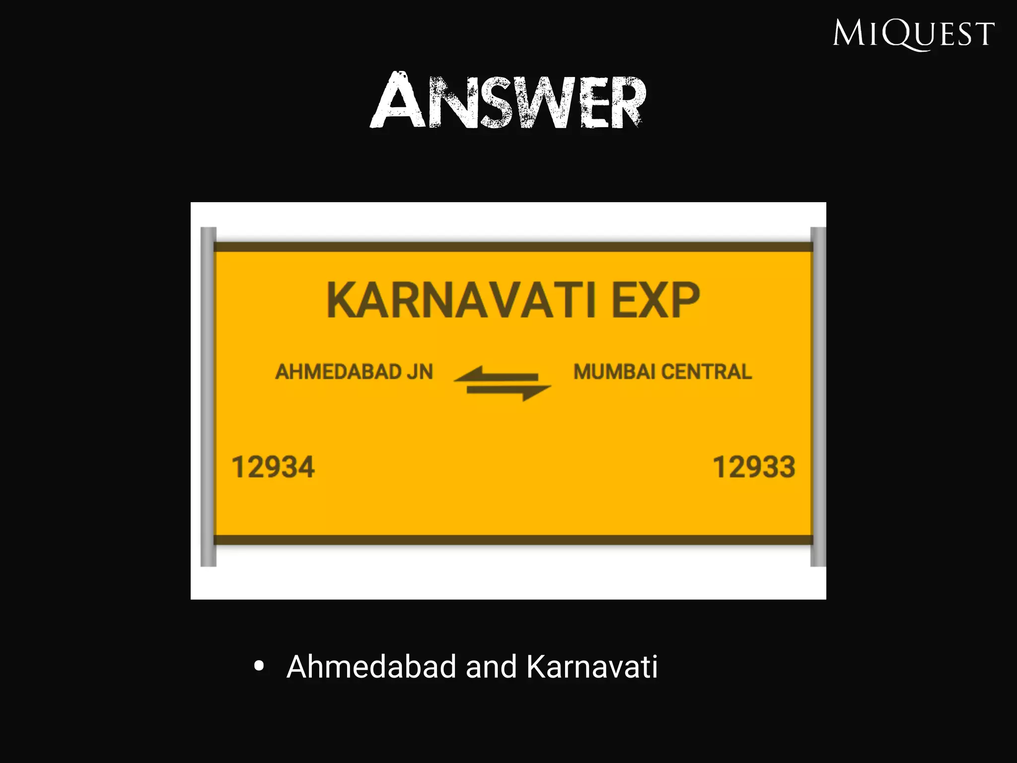 Answer
• Ahmedabad and Karnavati
 