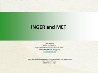 Inger and met