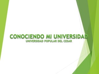 Conoce la Universidad Popular del cesar | PPTX