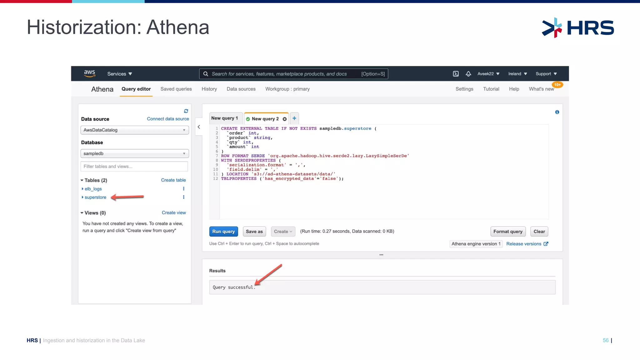 |
HRS |
Historization: Athena
Ingestion and historization in the Data Lake 56
 