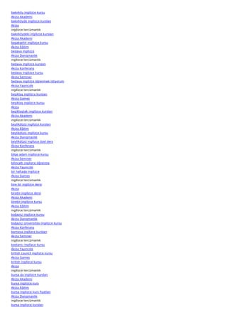 bakırköy ingilizce kursu
Akiza Akademi
bakırköyde ingilizce kursları
Akiza
ingilizce tercümanlık
bakırköydeki ingilizce kursları
Akiza Akademi
başakşehir ingilizce kursu
Akiza Eğitim
bedava ingilizce
Akiza Danışmanlık
ingilizce tercümanlık
bedava ingilizce kursları
Akiza Konferans
bedava ingilizce kursu
Akiza Seminer
bedava ingilizce öğrenmek istiyorum
Akiza Yayıncılık
ingilizce tercümanlık
beşiktaş ingilizce kursları
Akiza Games
beşiktaş ingilizce kursu
Akiza
beşiktaştaki ingilizce kursları
Akiza Akademi
ingilizce tercümanlık
beylikdüzü ingilizce kursları
Akiza Eğitim
beylikdüzü ingilizce kursu
Akiza Danışmanlık
beylikdüzü ingilizce özel ders
Akiza Konferans
ingilizce tercümanlık
bilge adam ingilizce kursu
Akiza Seminer
bilinçaltı ingilizce öğrenme
Akiza Yayıncılık
bir haftada ingilizce
Akiza Games
ingilizce tercümanlık
bire bir ingilizce dersi
Akiza
birebir ingilizce dersi
Akiza Akademi
birebir ingilizce kursu
Akiza Eğitim
ingilizce tercümanlık
boğaziçi ingilizce kursu
Akiza Danışmanlık
boğaziçi üniversitesi ingilizce kursu
Akiza Konferans
bornova ingilizce kursları
Akiza Seminer
ingilizce tercümanlık
bostancı ingilizce kursu
Akiza Yayıncılık
british council ingilizce kursu
Akiza Games
british ingilizce kursu
Akiza
ingilizce tercümanlık
bursa da ingilizce kursları
Akiza Akademi
bursa ingilizce kurs
Akiza Eğitim
bursa ingilizce kurs fiyatları
Akiza Danışmanlık
ingilizce tercümanlık
bursa ingilizce kursları
 