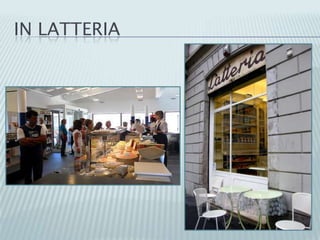 IN LATTERIA
 