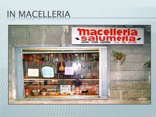 IN MACELLERIA
 