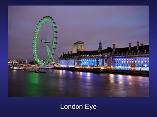 London EyeLondon Eye
 