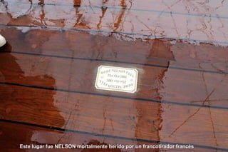 Este lugar fue NELSON mortalmente herido por un francotirador francés

 