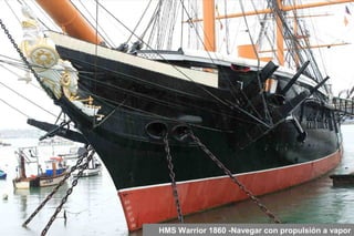 HMS Warrior 1860 -Navegar con propulsión a vapor

 