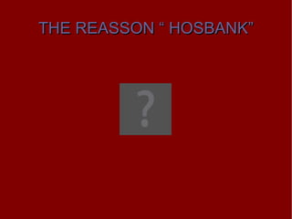 THE REASSON  “  HOSBANK ” 