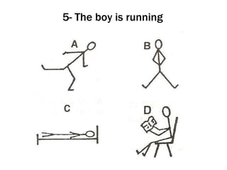 5- The boy is running 