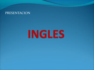 PRESENTACION
 