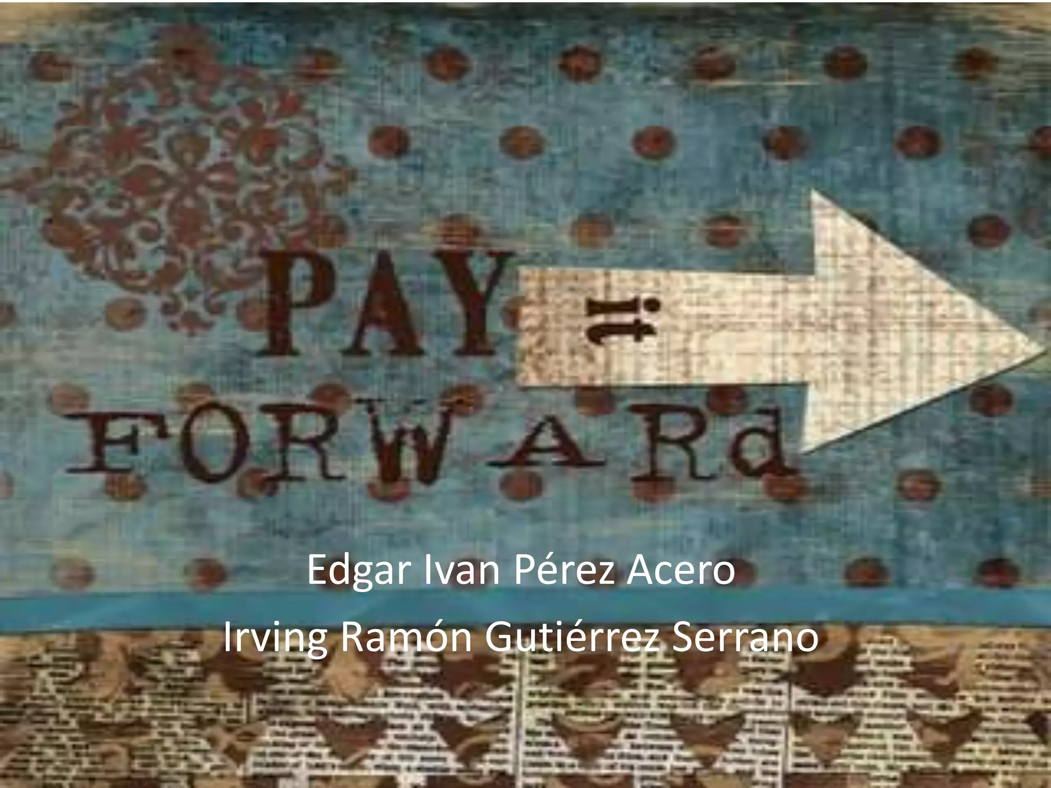 Pay it Forward Edgar Irving | PPTX