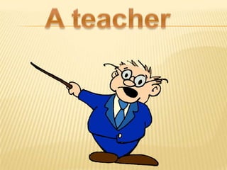 A teacher