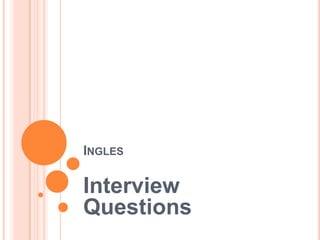 Ingles Interview Questions 