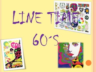 LINE TIME
   60´S
 