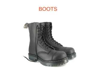 BOOTS
 