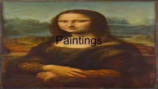 Paintings
 