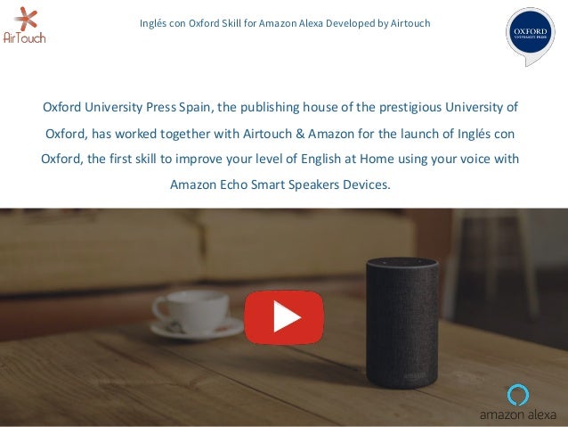 Airtouch Develops Multi Language Support For Oxford University Press Ingles Con Oxford Amazon Alexa Skill Airtouch New Media Airtouch Develops Multi Language Support For Oxford University Press Ingles Con Oxford Amazon Alexa Skill Airtouch New Media