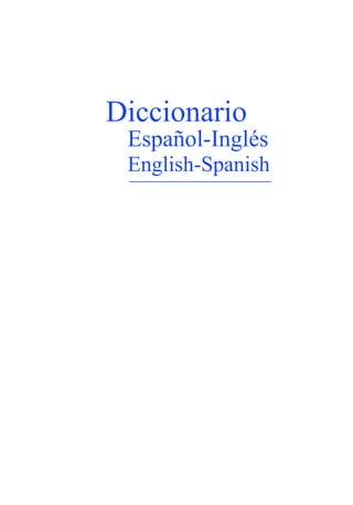 Diccionario
Español-Inglés
English-Spanish
 