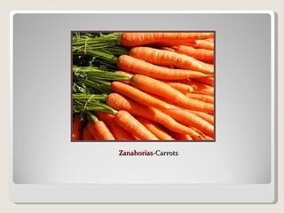Zanahorias - Carrots 