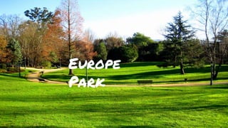 Europe
Park
 