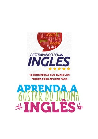 C l i q u e Aq u i Pa r a Ve r os Ví d e o s Gr á t i sDO
DESTRAVANDO SEU
you
bear
Friendsbeautiful
smile
back.
My life
garden
love
single
who
reality
slave
APRENDA A
GOSTAR DO IDIOMA
INGLÊS
 