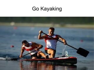 Go Kayaking 