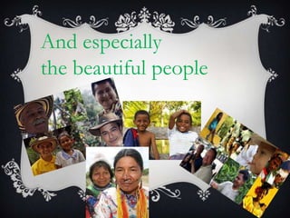 And especially
the beautiful people
 
