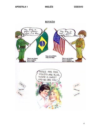 APOSTILA 1 INGLÊS CEESVO
43
REVISÃO
 