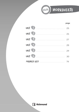 page
unit 1 25
unit 2 26
unit 3 27
unit 4 28
unit 5 29
unit 6 30
Answer key 79
worksheets
 