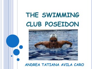 theswimming club poseidon ANDREA TATIANA AVILA CARO 