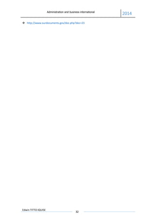 Administration and business international
2014
Edwin TITTO IQUISE
32
 http://www.ourdocuments.gov/doc.php?doc=23
 