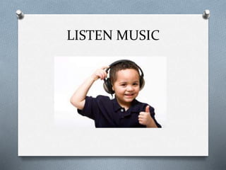LISTEN MUSIC
