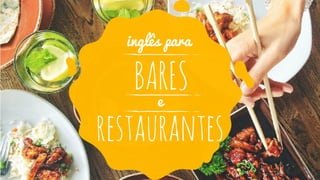 Apresentando o curso: Inglês em Bares e Restaurantes 