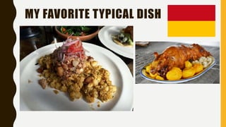 MY FAVORITE TYPICAL DISH