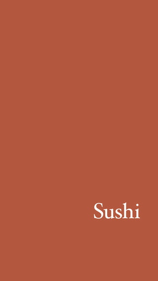 Sushi
 
