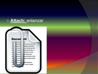  Attach: enlanzar
 