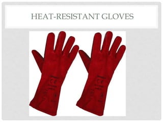 HEAT-RESISTANT GLOVES
 
