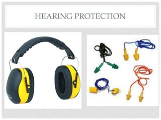 HEARING PROTECTION
 